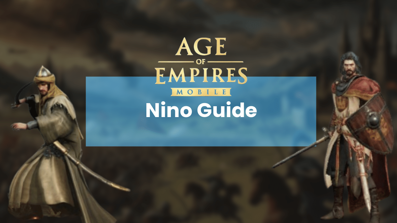 Age Of Empires Mobile Nino Guide - Theria Games