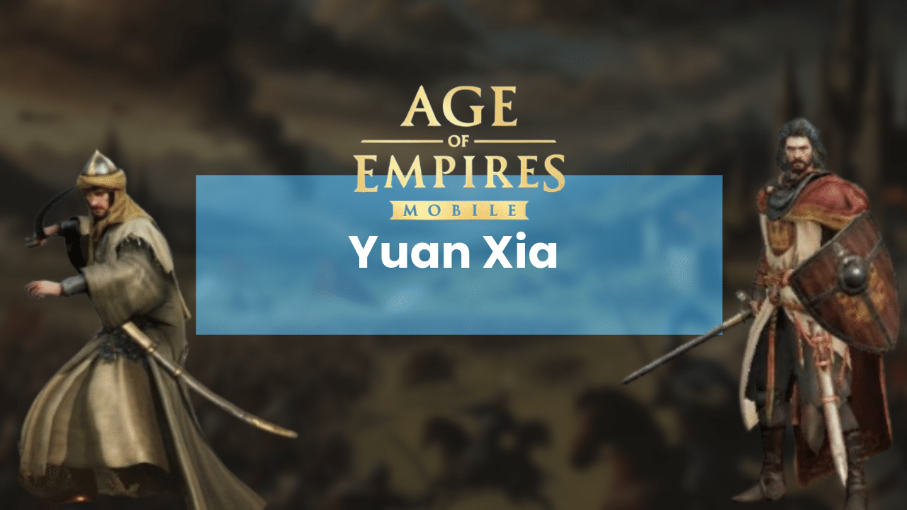 Age Of Empires Mobile Yuan Xia Guide - Theria Games