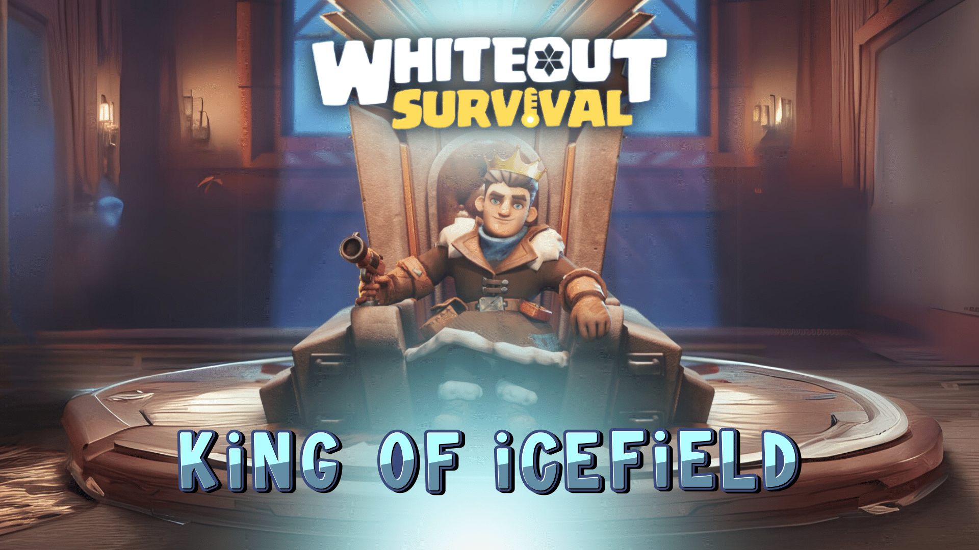 Whiteout Survival King Of Icefield Guide