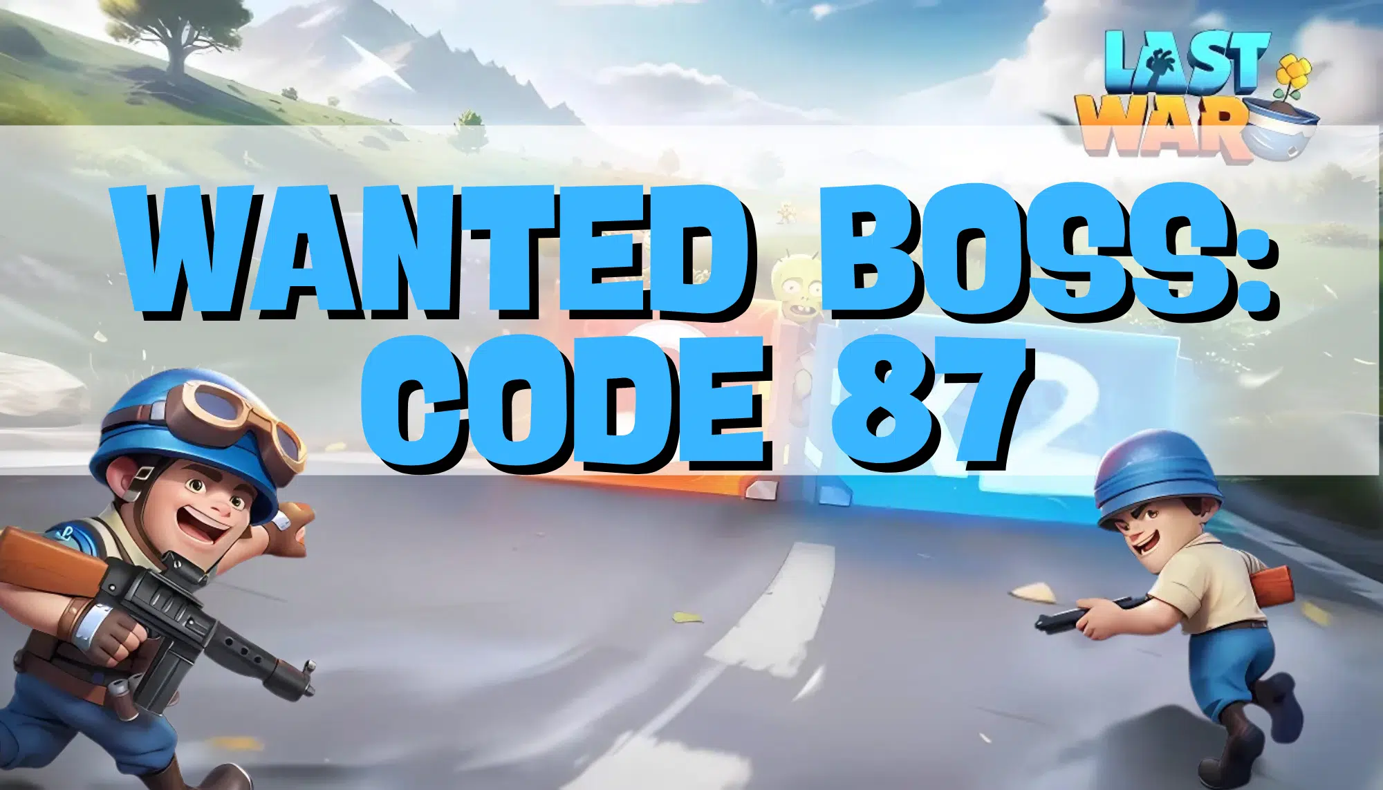 Last War Survival Wanted Boss Code 87 Guide
