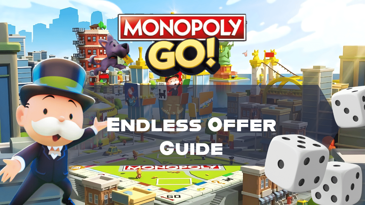 Monopoly Go Endless Offer Guide - Theria Games