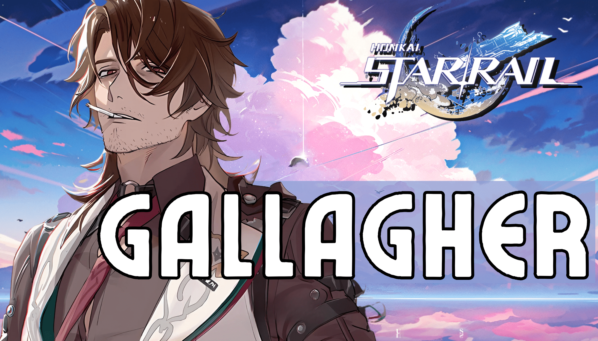 Honkai Star Rail Gallagher Guide