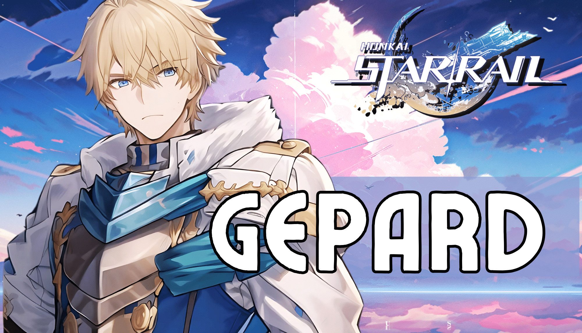 Honkai Star Rail Gepard Guide