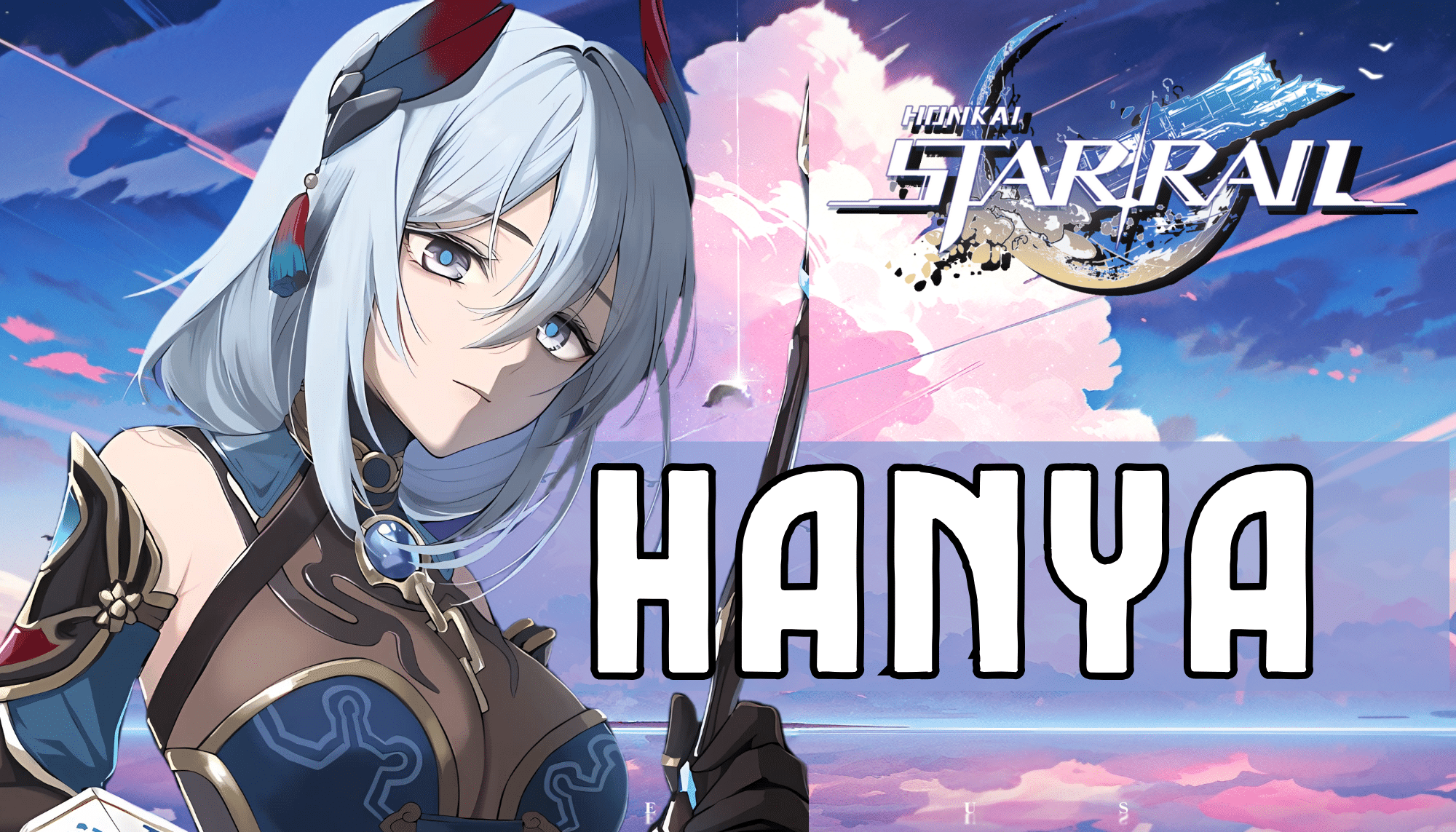 Honkai Star Rail Hanya Guide