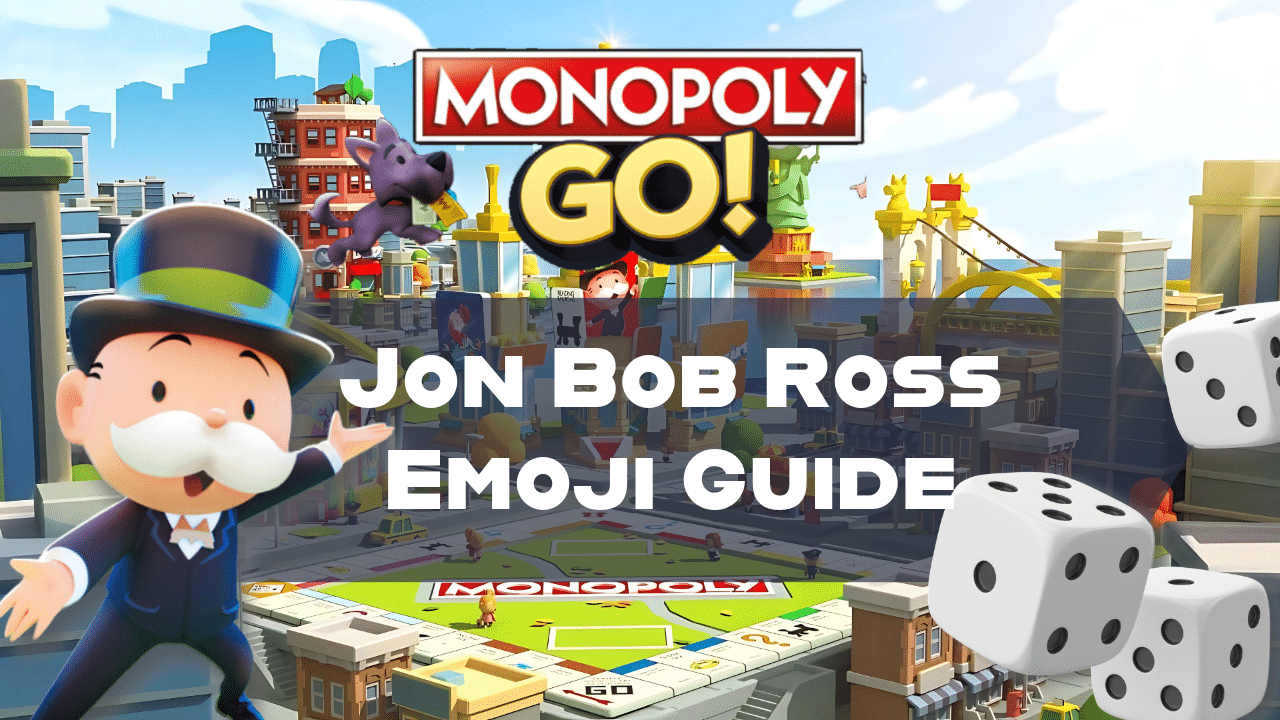 Monopoly Go Jon Bob Ross Emoji Guide - Theria Games