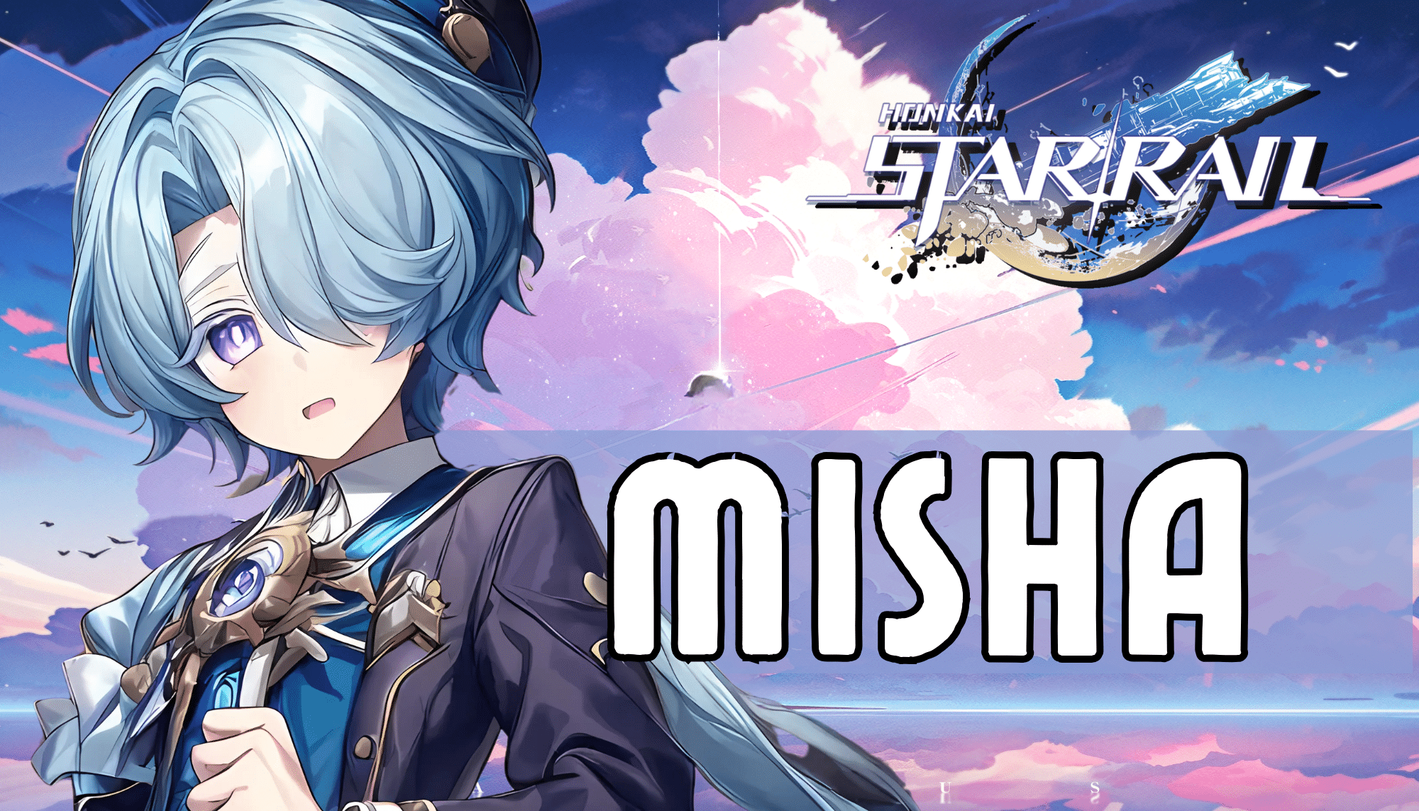 Honkai Star Rail Misha Guide