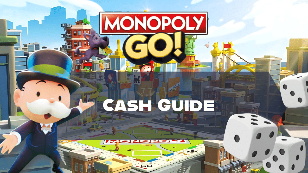 Monopoly Go Cash Guide - Theria Games
