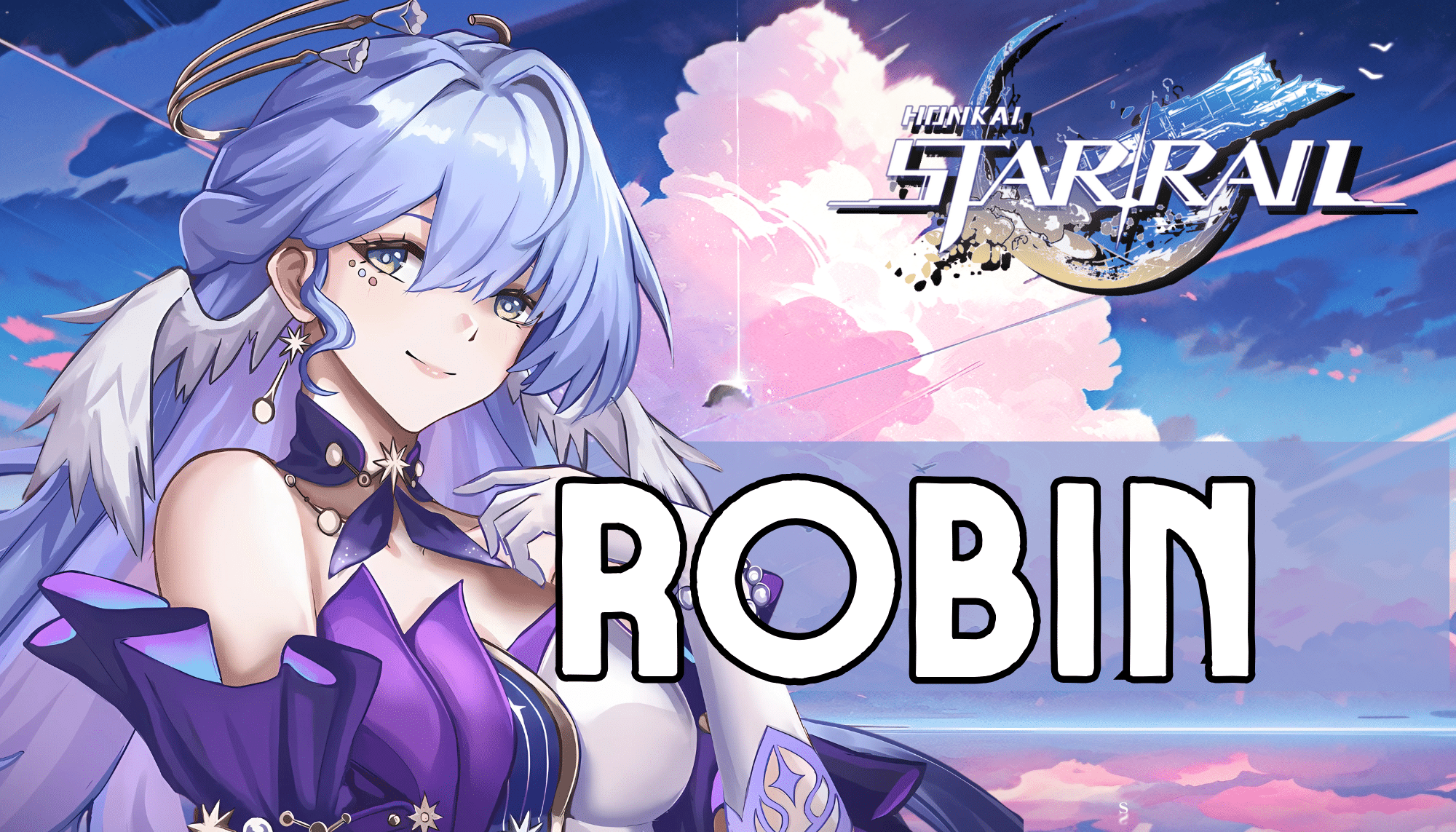 Honkai Star Rail Robin Guide