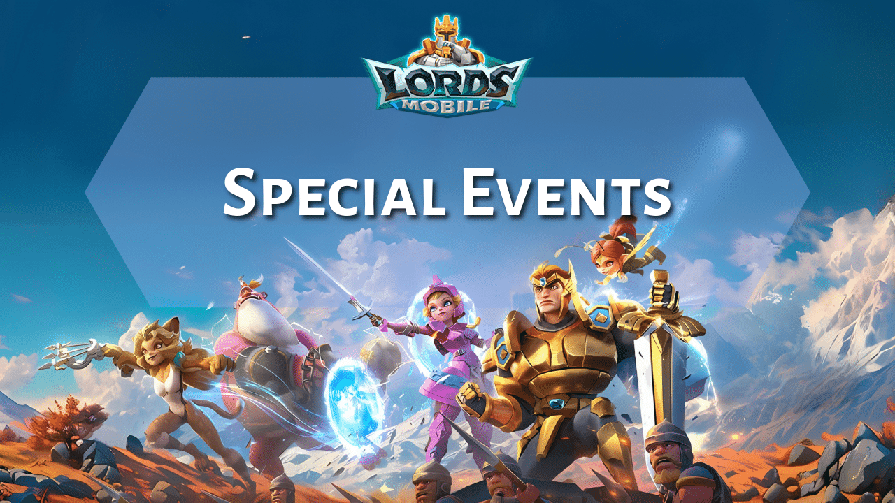 Lords Mobile Special Events Guide - Theria Games