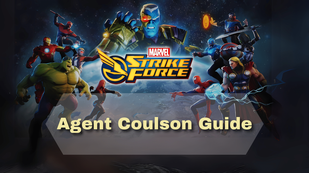 Marvel Strike Force Agent Coulson Guide - Theria Games