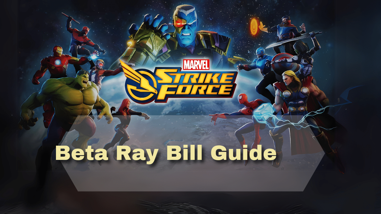 Marvel Strike Force Beta Ray Bill Guide - Theria Games