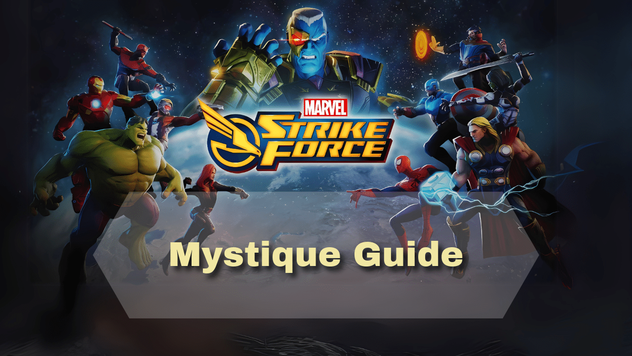 Marvel Strike Force Mystique Guide