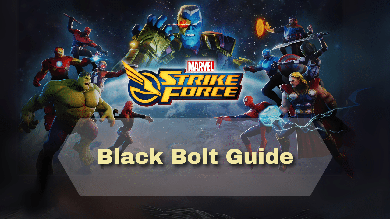 Marvel Strike Force Black Bolt Guide - Theria Games