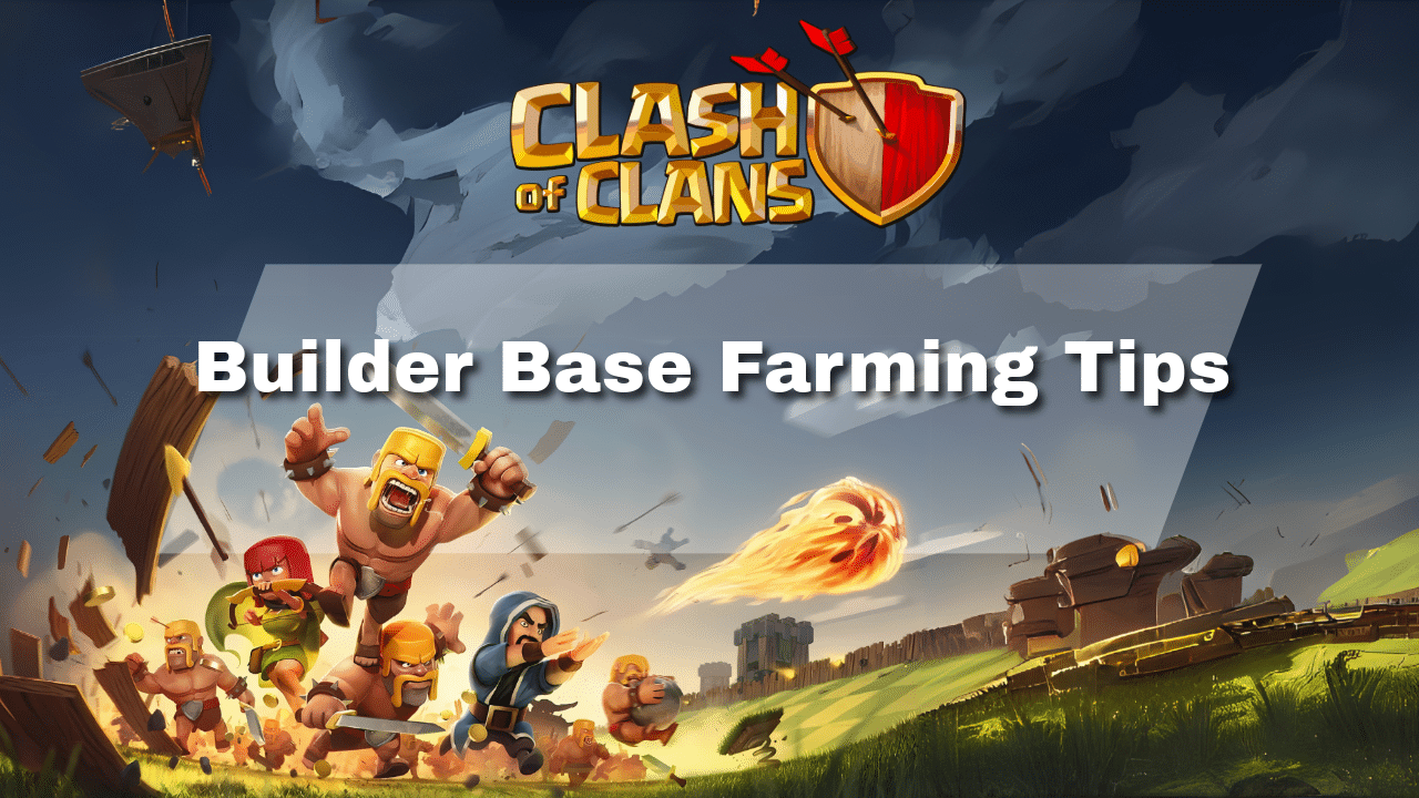 Clash Of Clans Builder Base Farming Tips - Theria Games