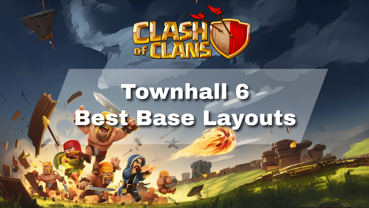 Clash Of Clans Townhall 6 Best Base Layouts - Theria Games
