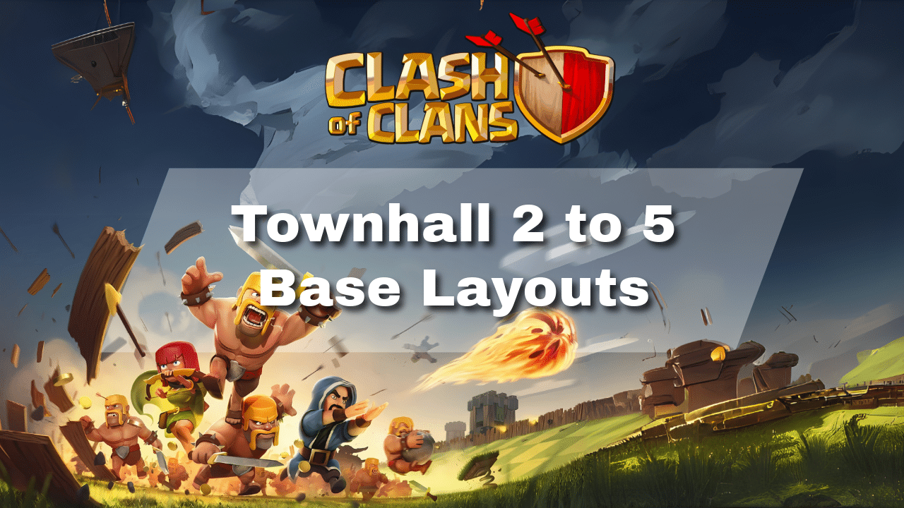 Clash Of Clans Townhall 2 To 5 Base Layouts - Theria Games