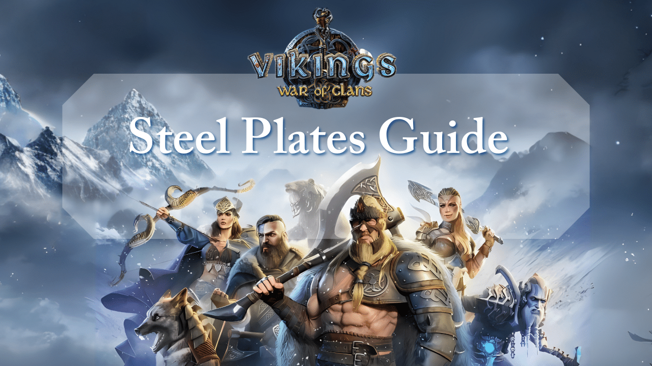 Vikings War Of Clans Steel Plate Guide