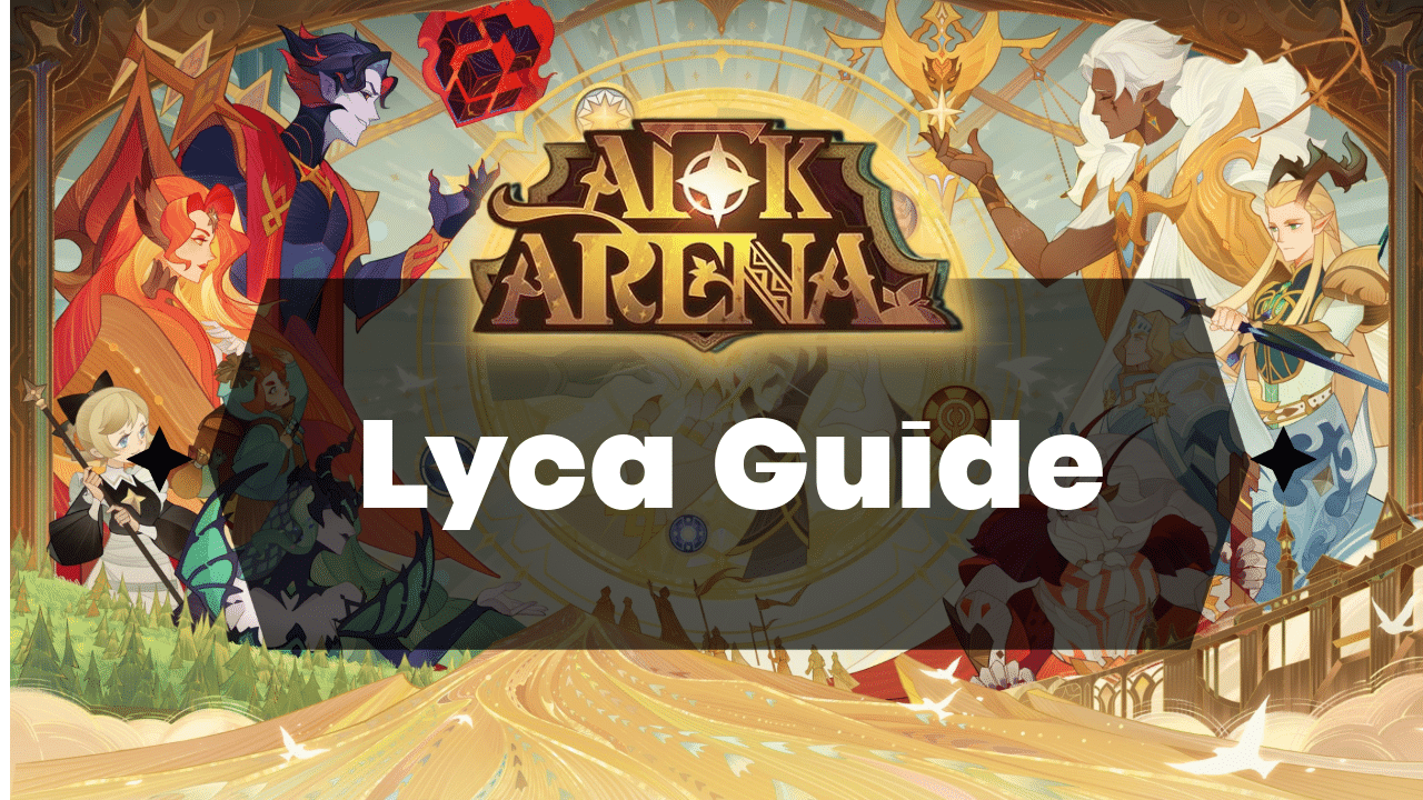 AFK Arena Lyca Guide