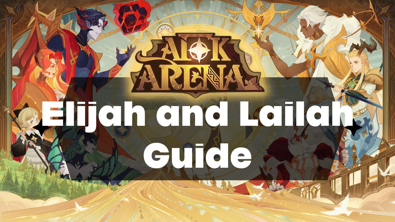 AFK Arena Elijah And Lailah Guide