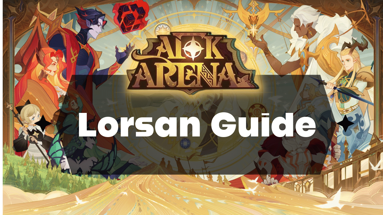 AFK Arena Lorsan Guide