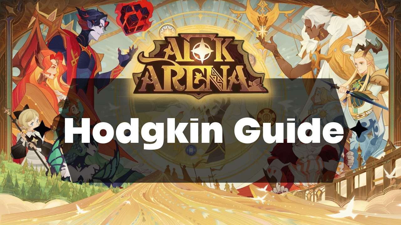 AFK Arena Hodgkin Guide