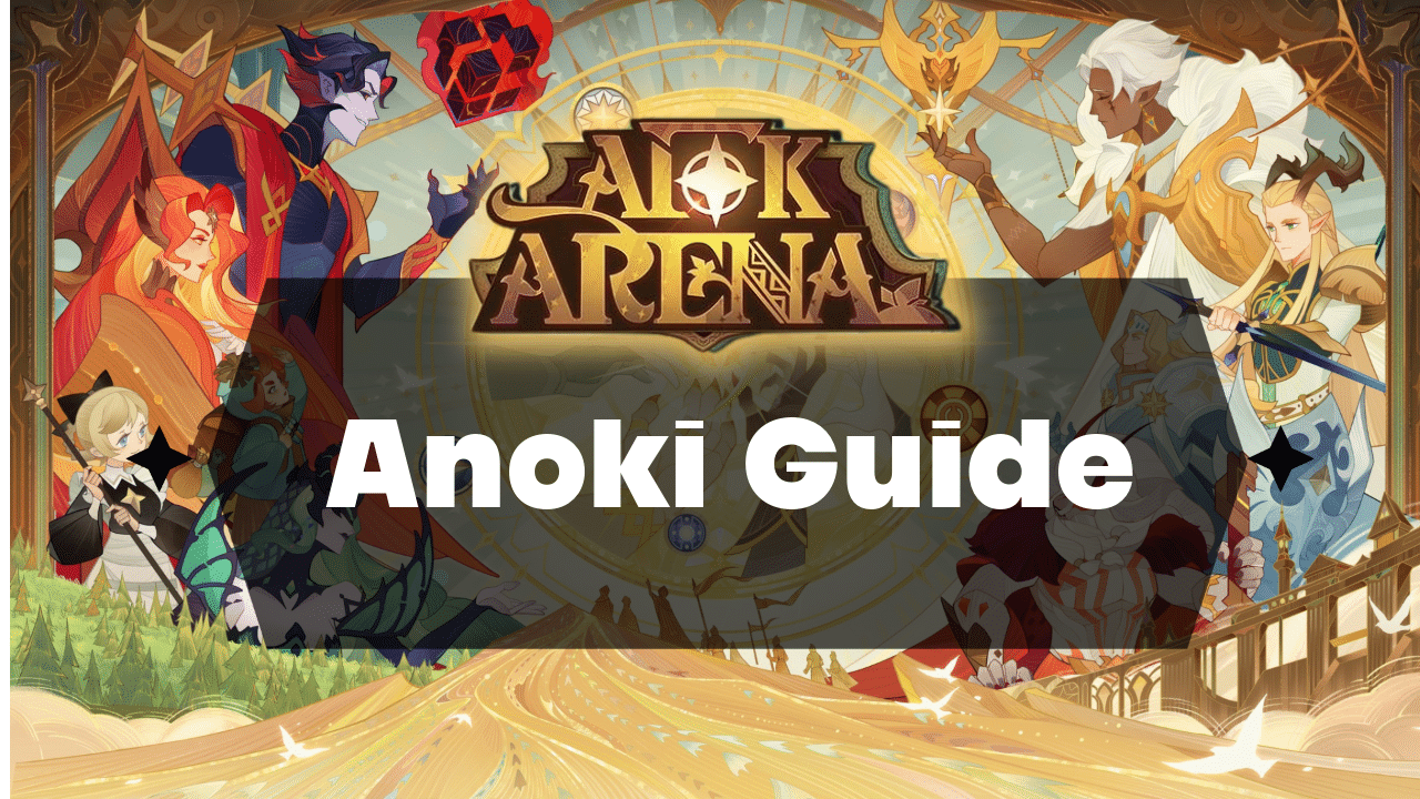 AFK Arena Anoki Guide
