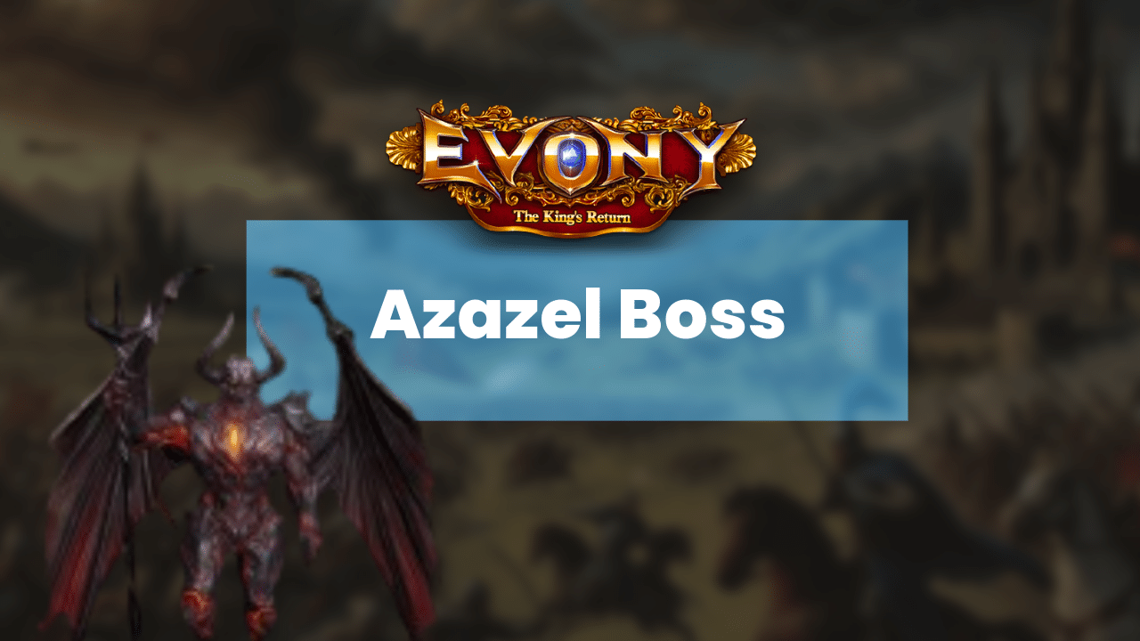 Evony Azazel Boss Guide - Theria Games