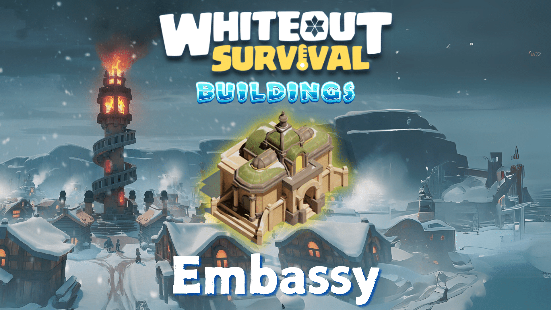 Whiteout Survival Embassy Guide