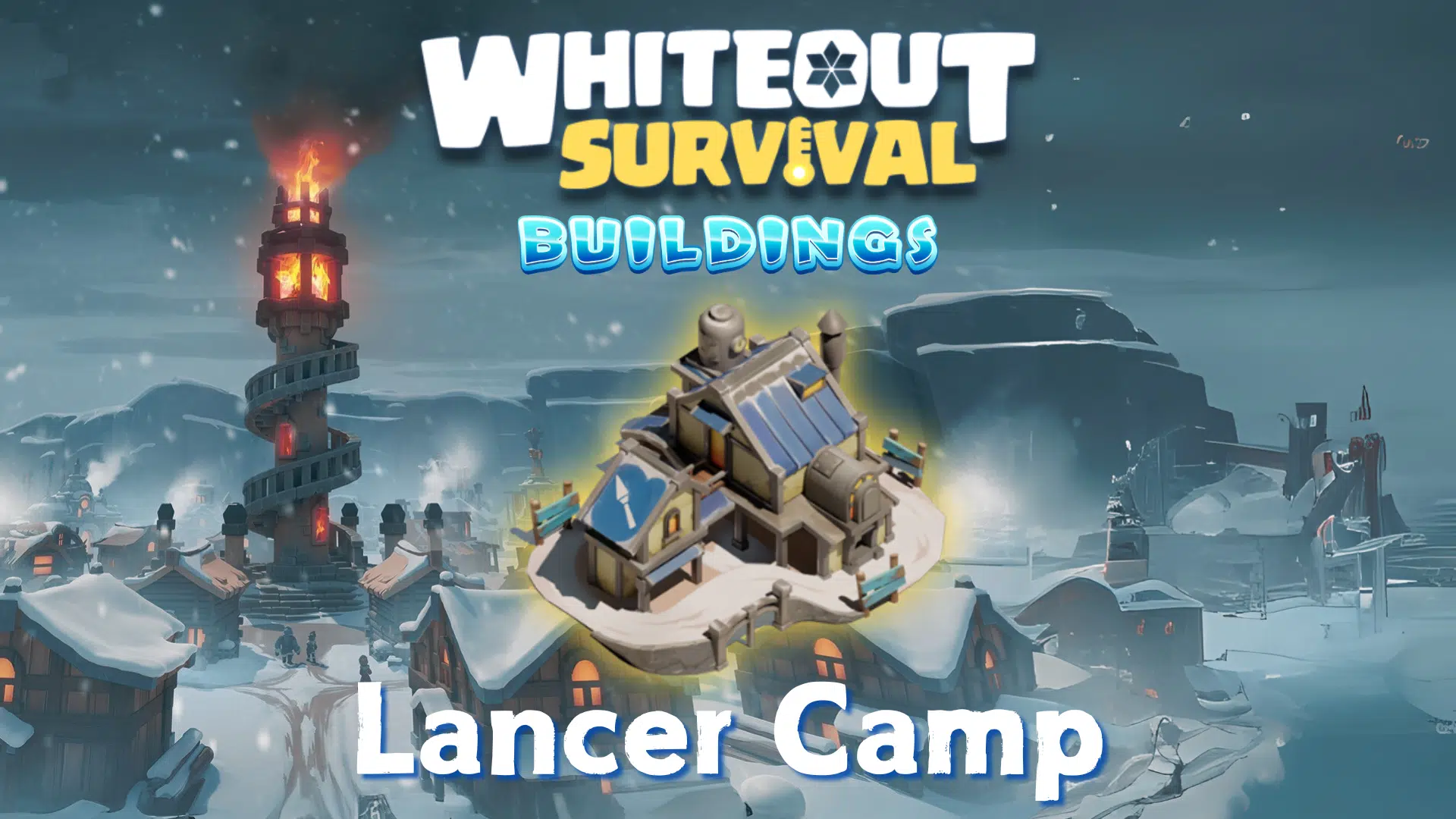 Whiteout Survival Lancer Camp Guide