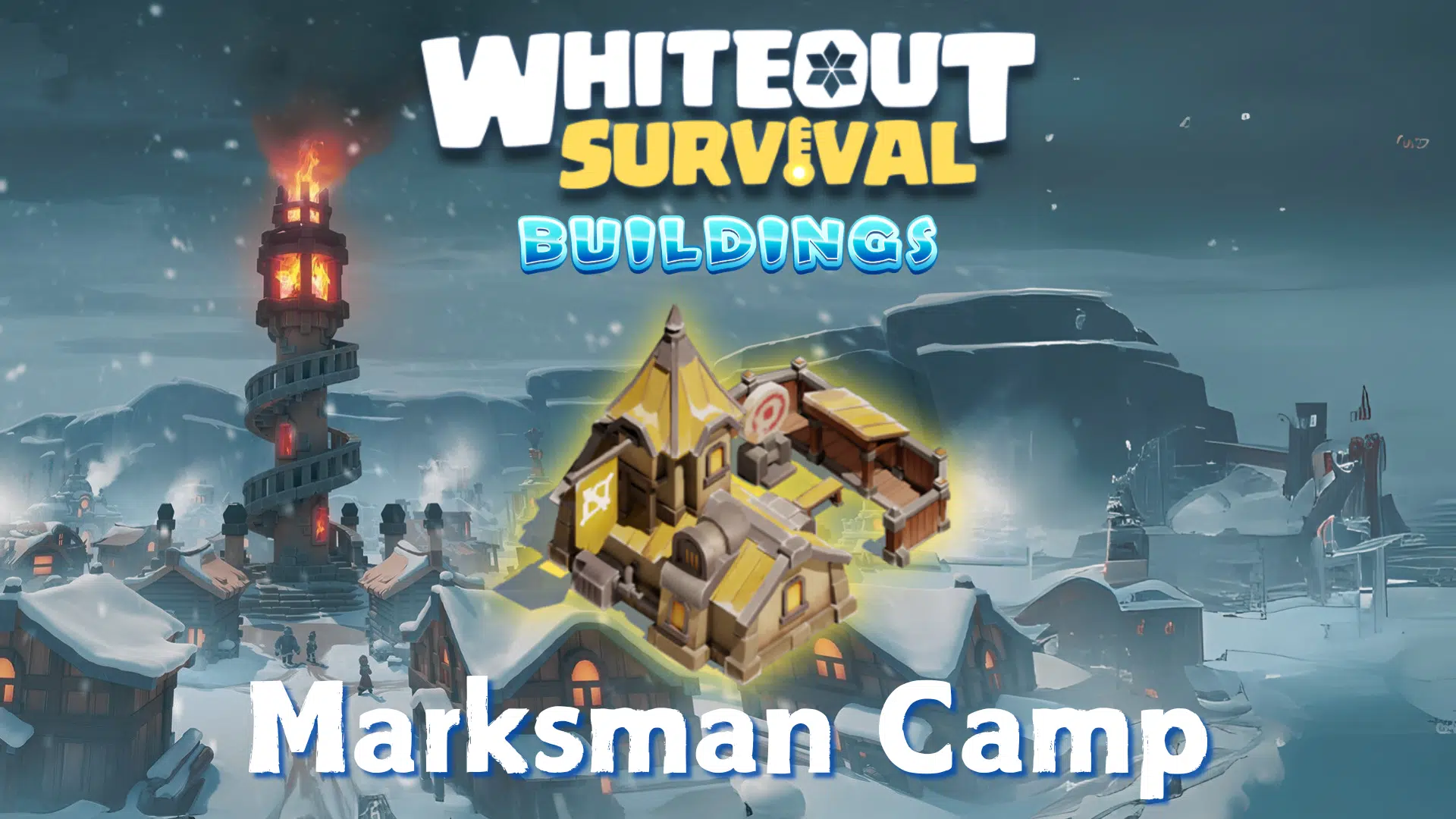 Whiteout Survival Marksman Camp Guide