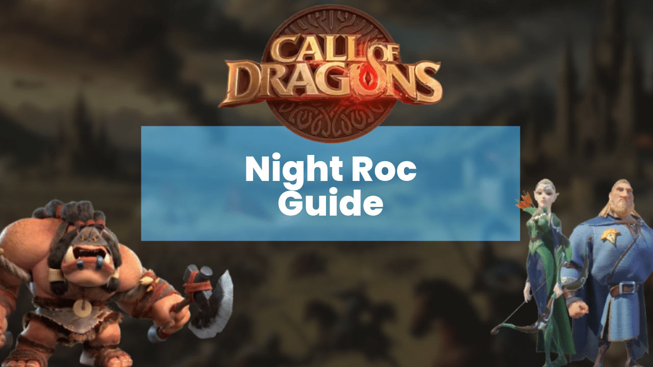 Call Of Dragons Night Roc Guide - Theria Games