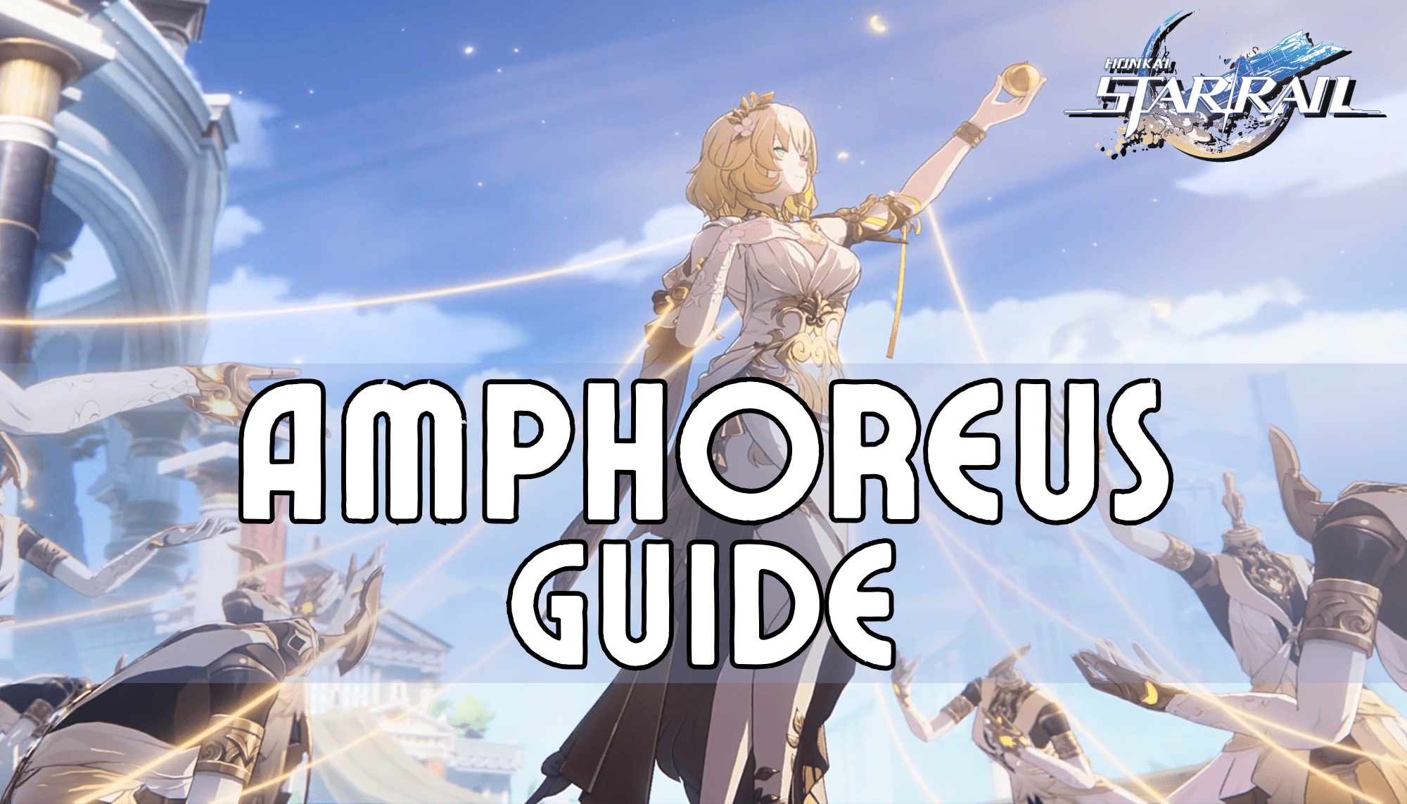 Honkai Star Rail Amphoreus Guide