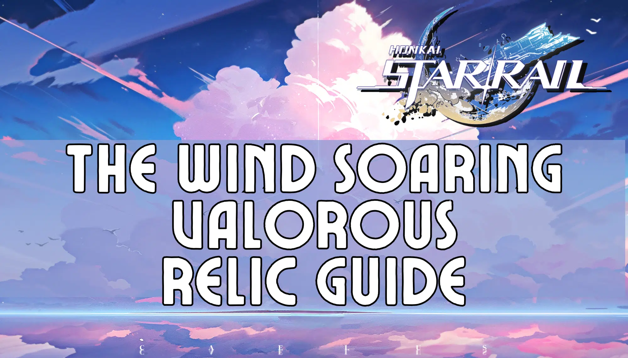Honkai Star Rail The Wind Soaring Valorous Relic Guide