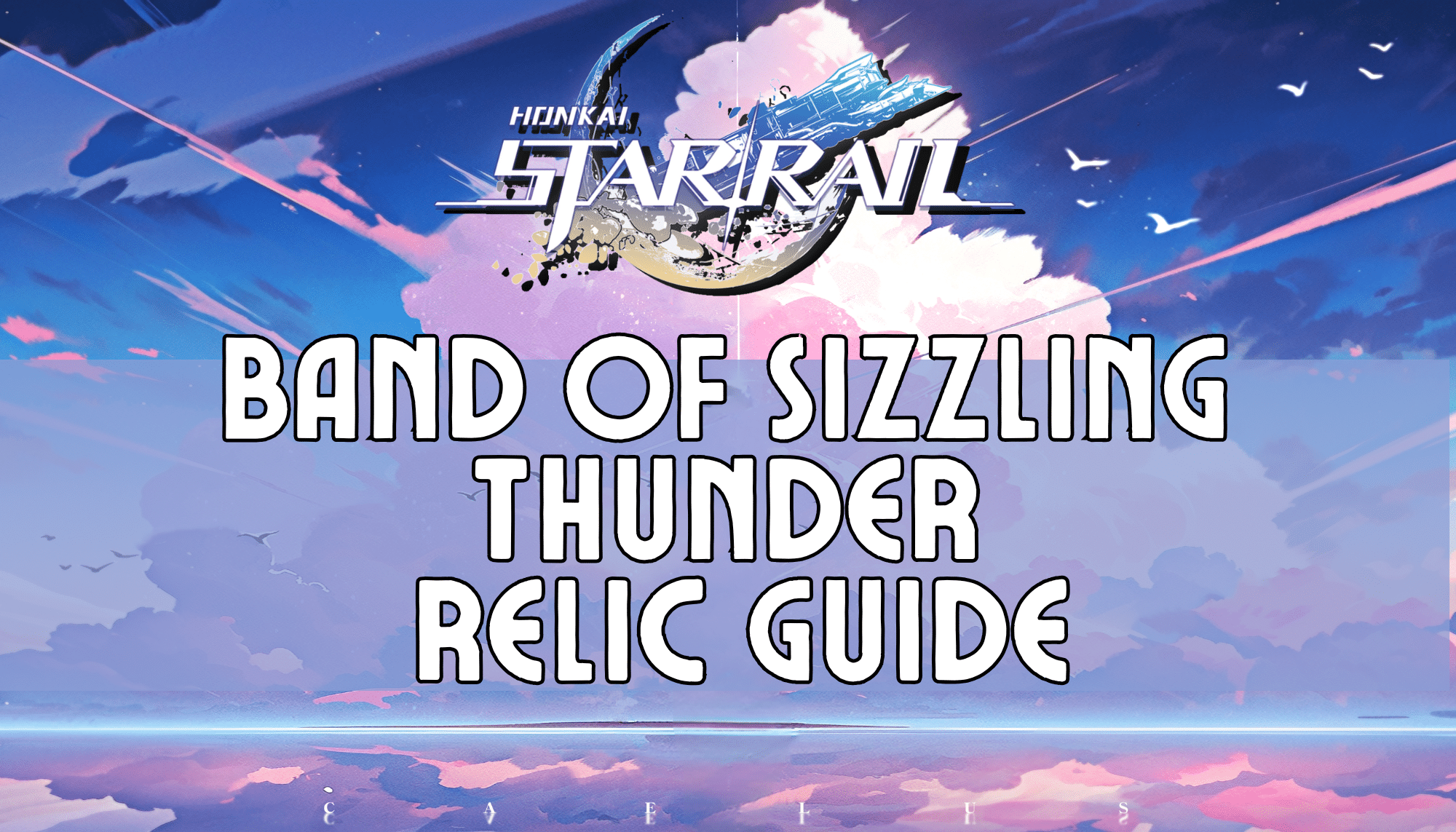 Honkai Star Rail Band Of Sizzling Thunder Relic Guide