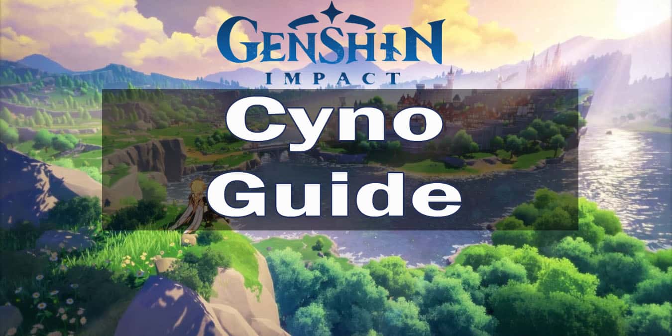 Genshin Impact Cyno Guide - Theria Games