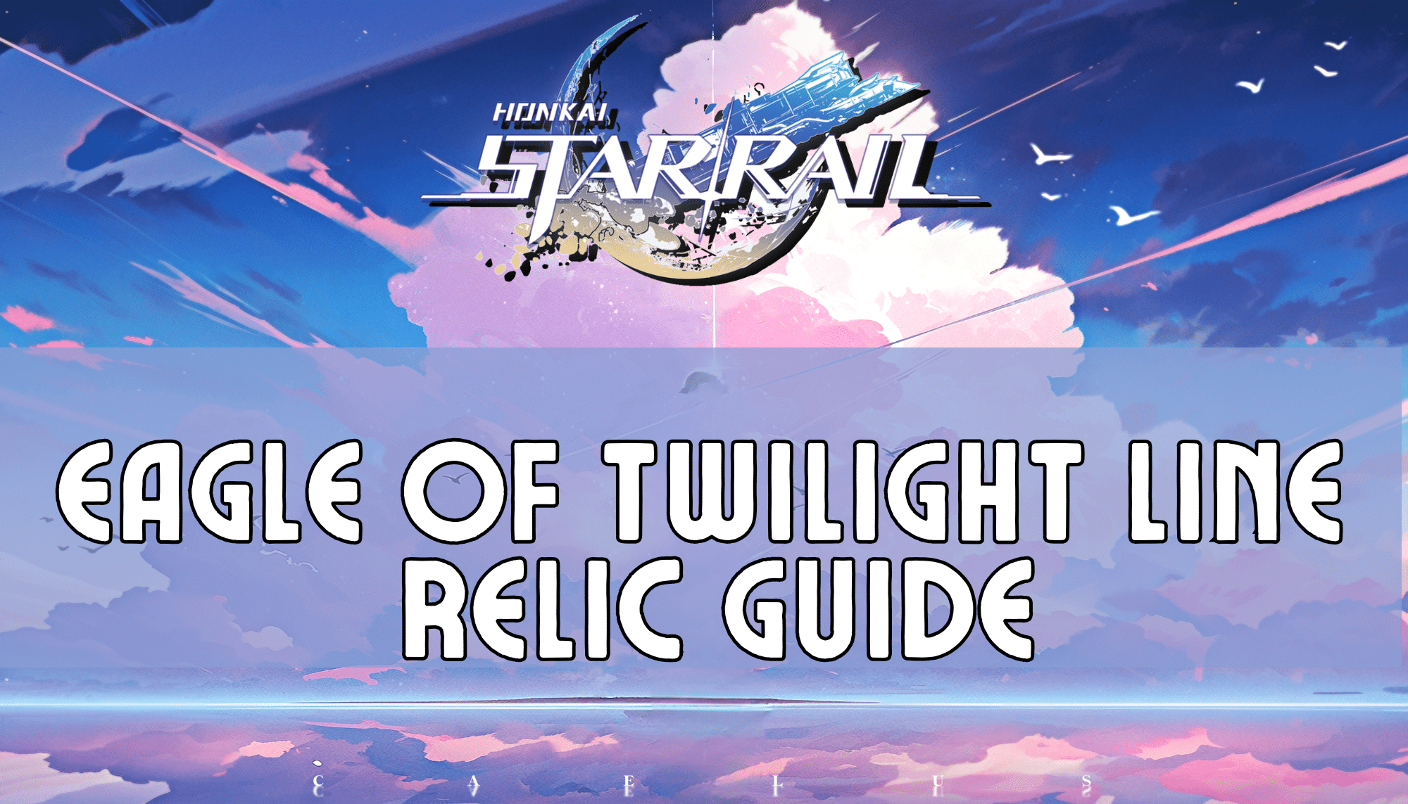 Honkai Star Rail Eagle Of Twilight Line Relic Guide