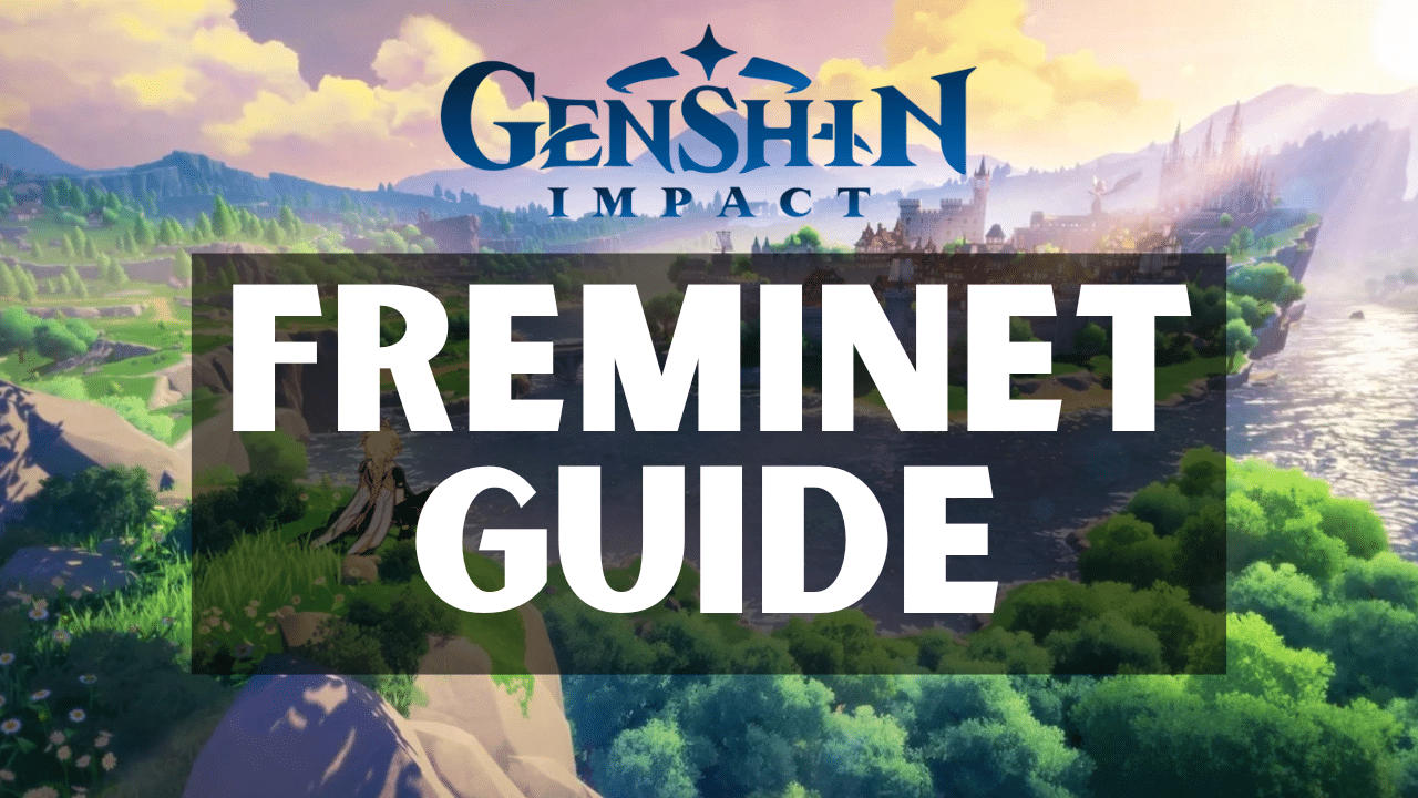 Genshin Impact Freminet Guide