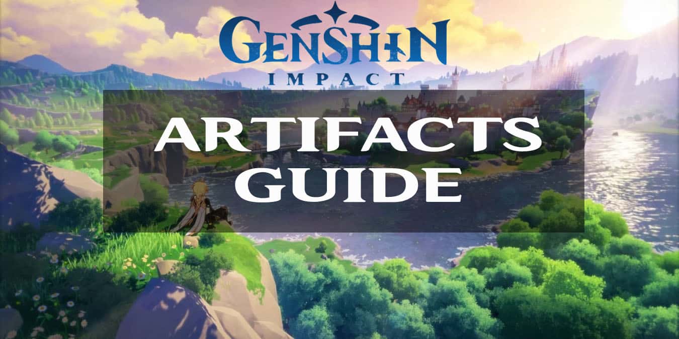 Genshin Impact Artifacts Guide