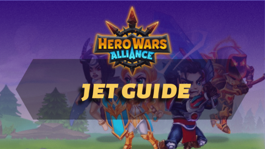 Hero Wars Alliance Jet Guide