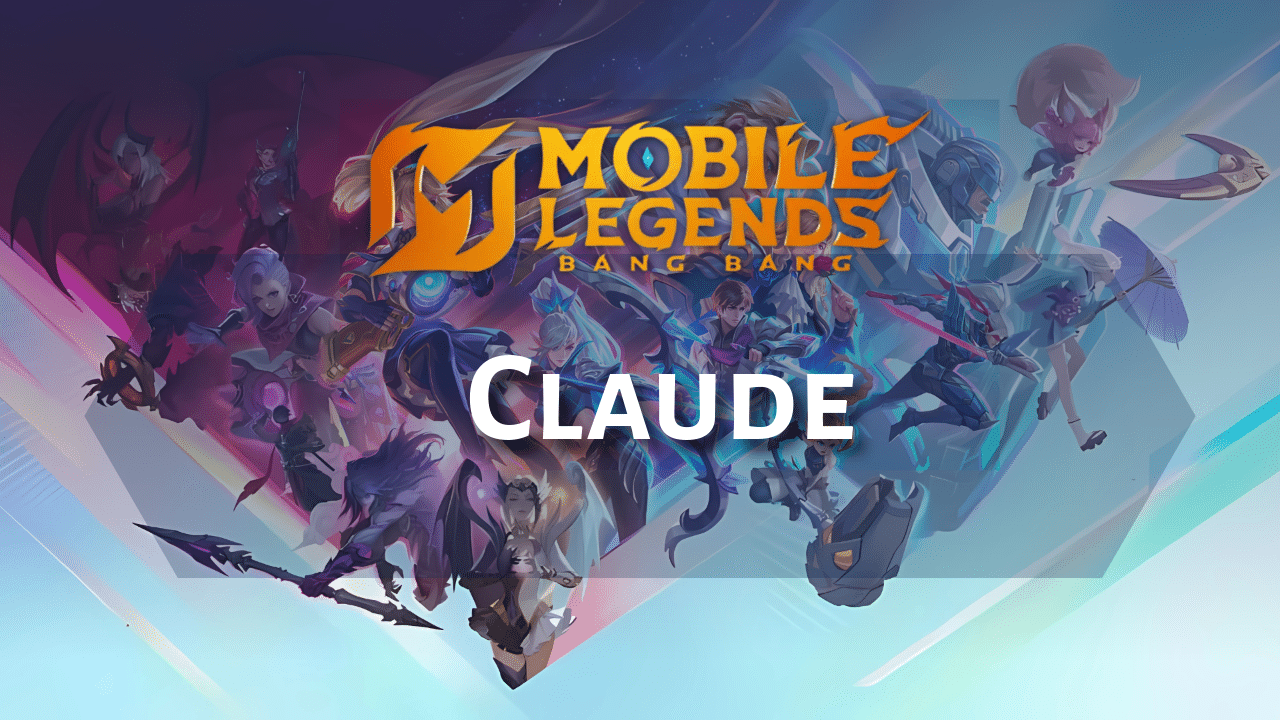 Mobile Legends Claude - Theria Games