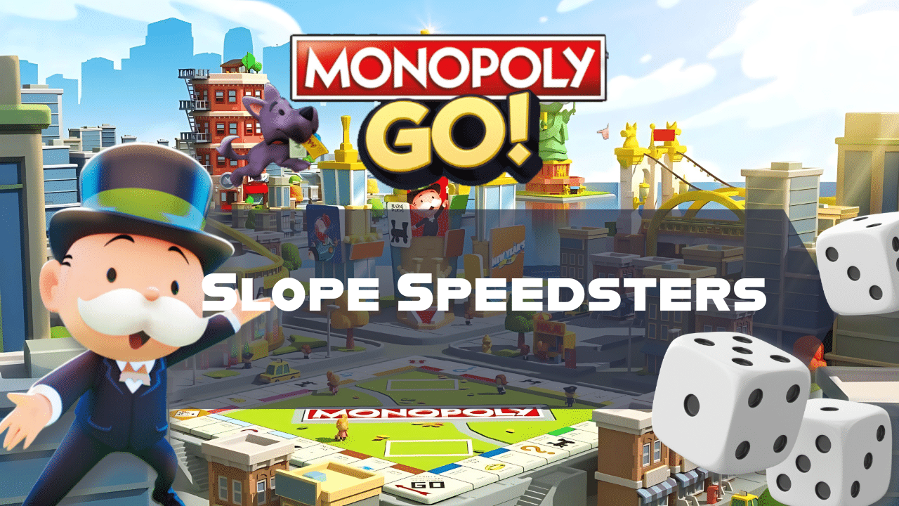 Monopoly Go Slope Speedsters - Theria Games
