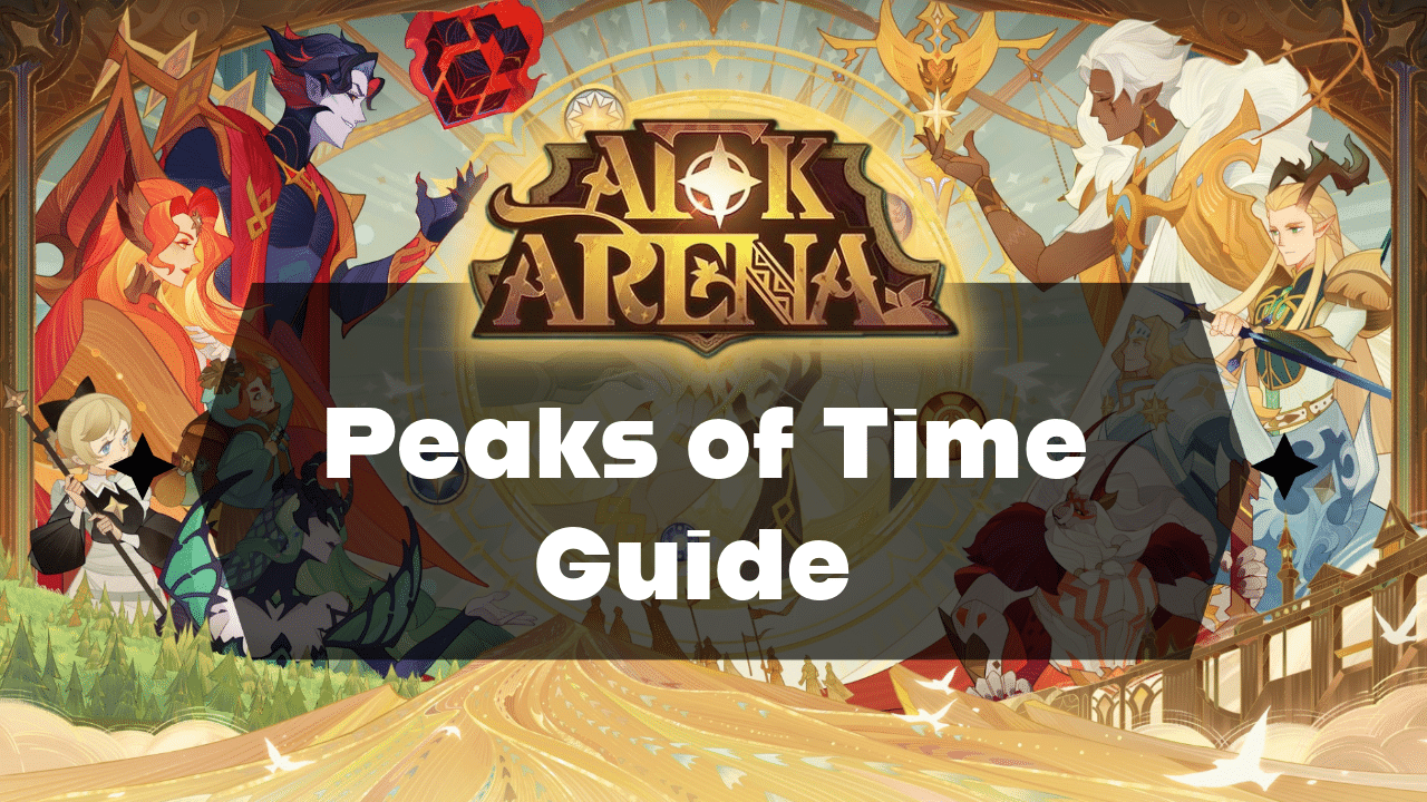 AFK Arena Peaks Of Time Guide