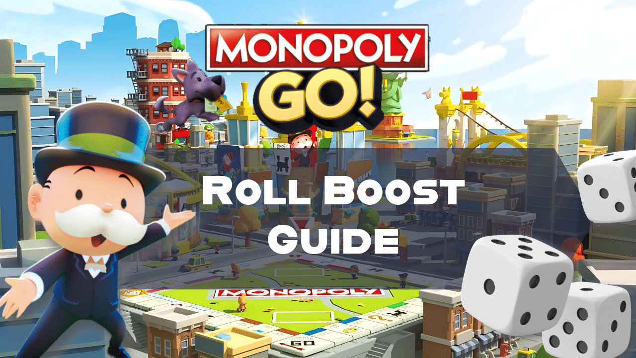 Monopoly Go Roll Boost Guide - Theria Games