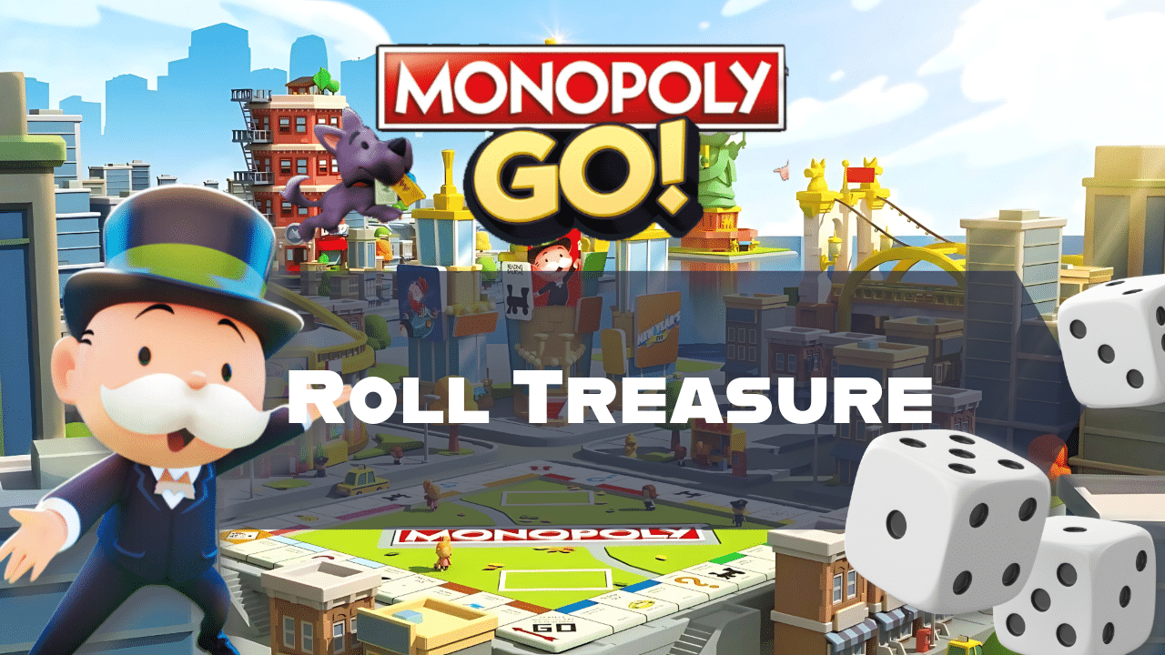 Monopoly Go Roll Treasure - Theria Games