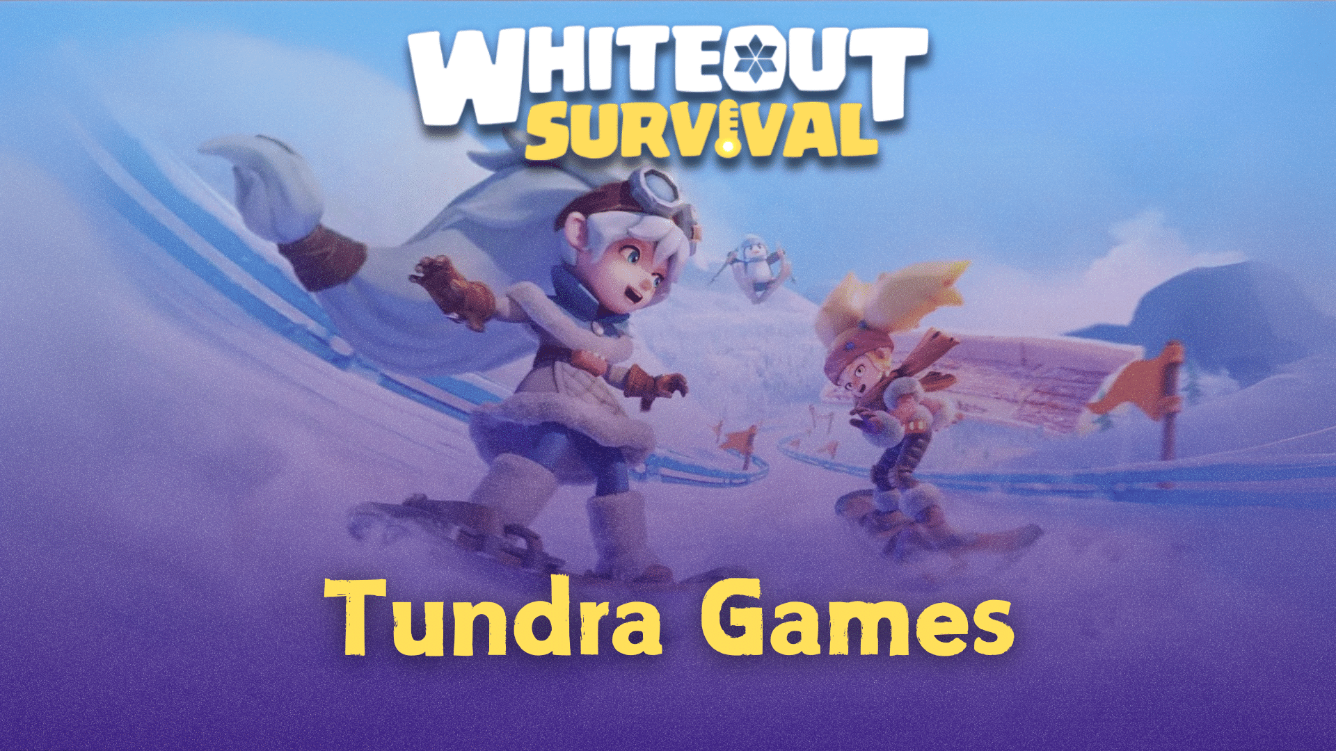Whiteout Survival Tundra Games Guide