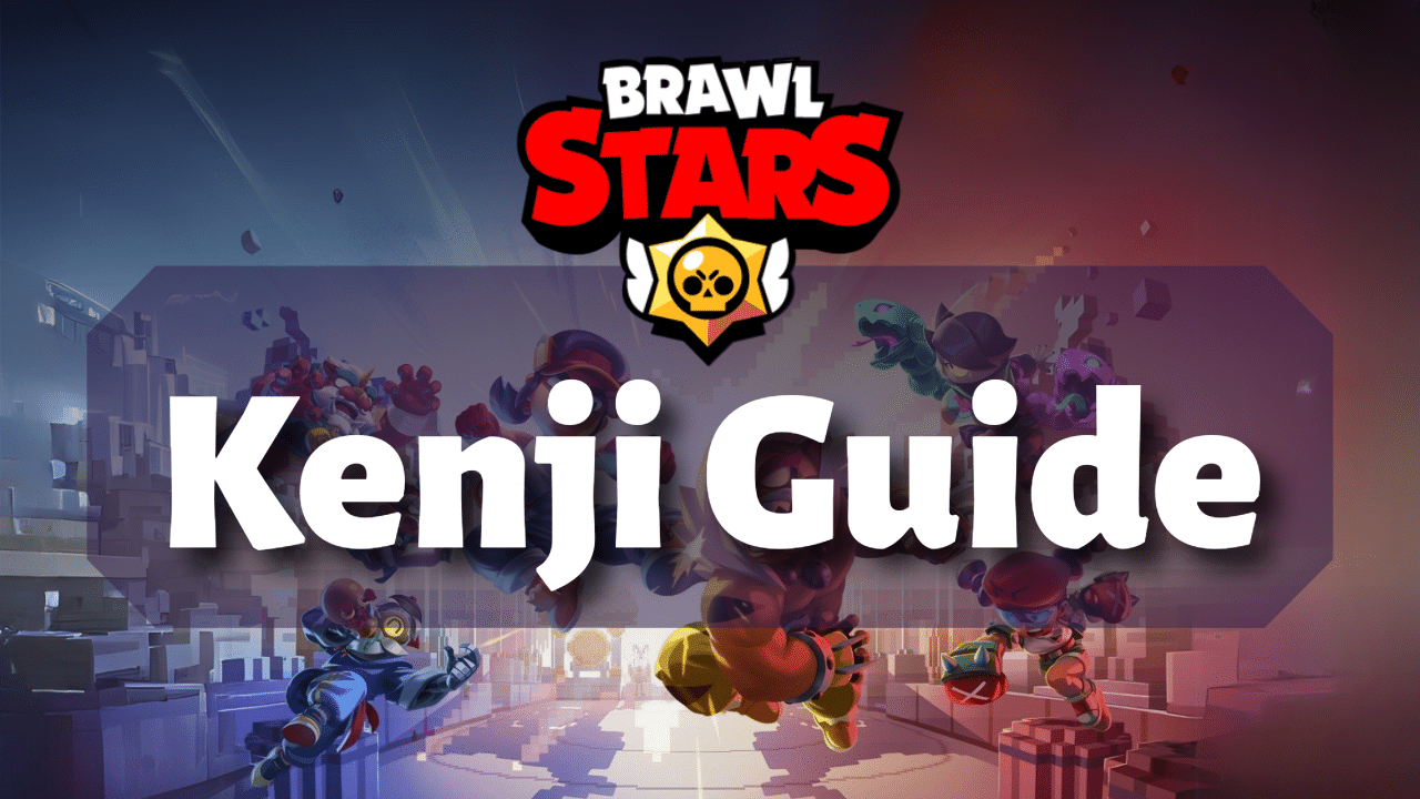 Brawl Stars Kenji Guide