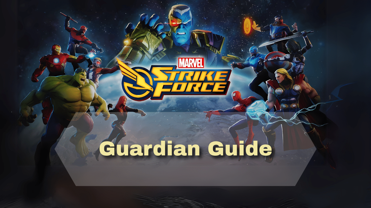 Marvel Strike Force Guardian Guide - Theria Games