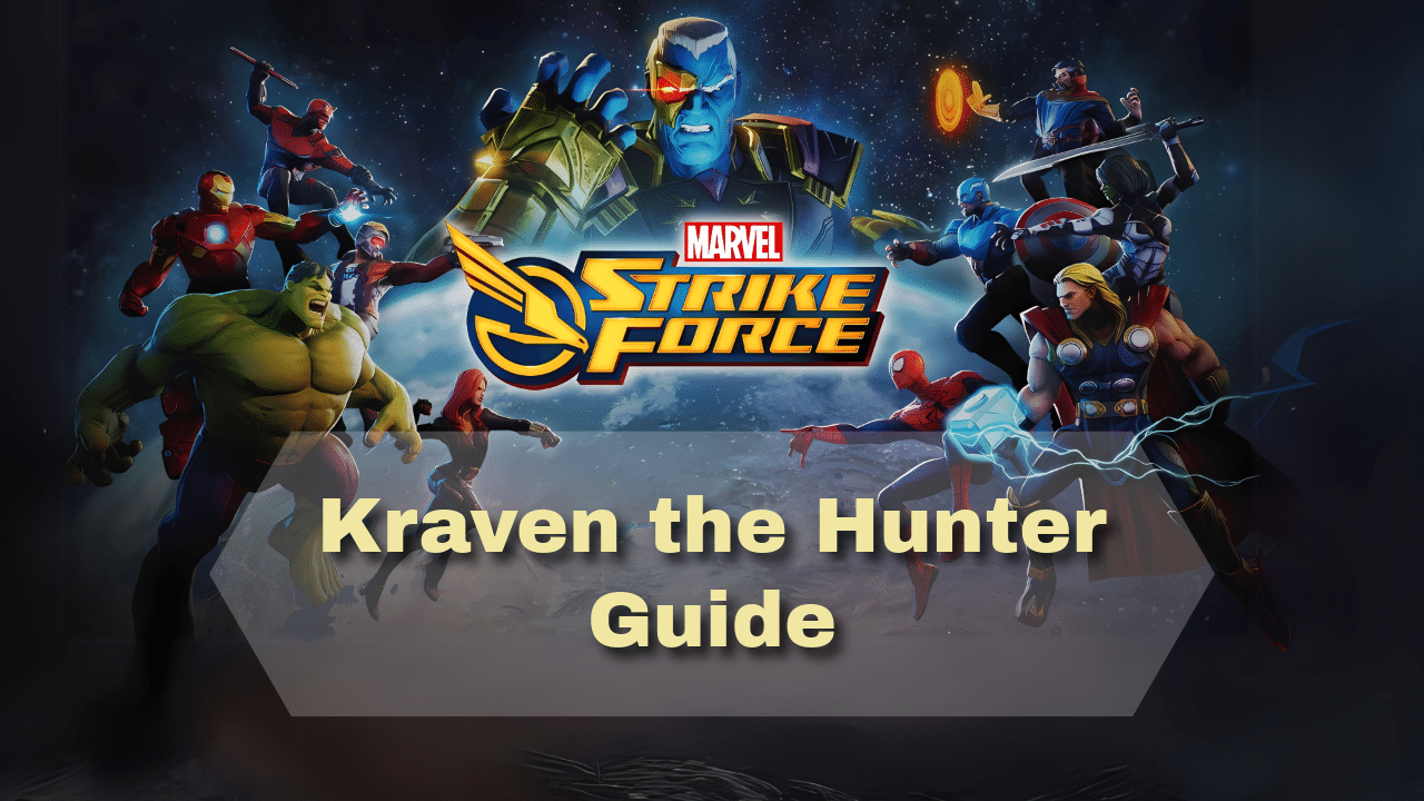 Marvel Strike Force Kraven The Hunter Guide