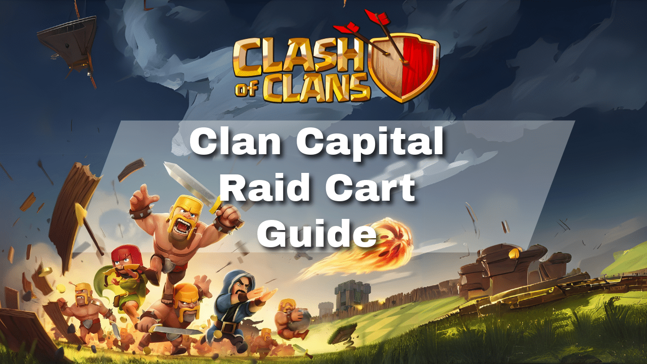 Clash Of Clans Clan Capital Raid Cart - Theria Games