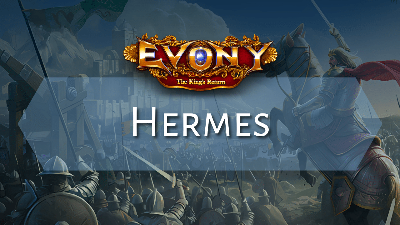Complete Evony Hermes General Guide - Theria Games